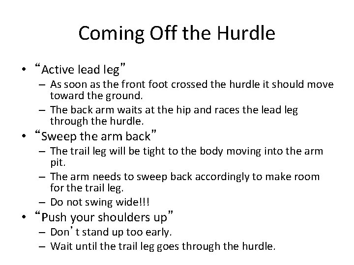 Coming Off the Hurdle • “Active lead leg” – As soon as the front Coming Off the Hurdle • “Active lead leg” – As soon as the front