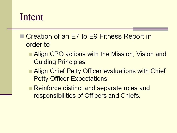 Intent n Creation of an E 7 to E 9 Fitness Report in order Intent n Creation of an E 7 to E 9 Fitness Report in order