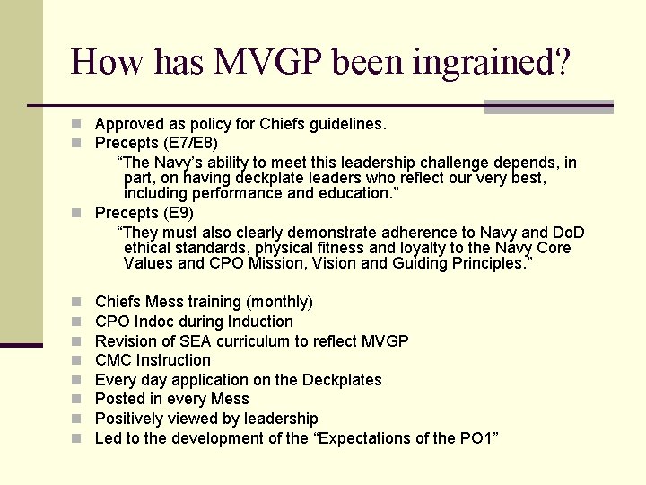 How has MVGP been ingrained? n Approved as policy for Chiefs guidelines. n Precepts How has MVGP been ingrained? n Approved as policy for Chiefs guidelines. n Precepts