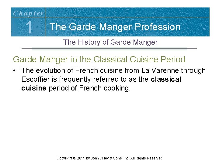 Chapter 1 The Garde Manger Profession The History of Garde Manger in the Classical Chapter 1 The Garde Manger Profession The History of Garde Manger in the Classical