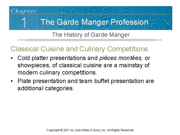Chapter 1 The Garde Manger Profession The History of Garde Manger Classical Cuisine and Chapter 1 The Garde Manger Profession The History of Garde Manger Classical Cuisine and