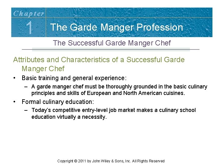 Chapter 1 The Garde Manger Profession The Successful Garde Manger Chef Attributes and Characteristics Chapter 1 The Garde Manger Profession The Successful Garde Manger Chef Attributes and Characteristics