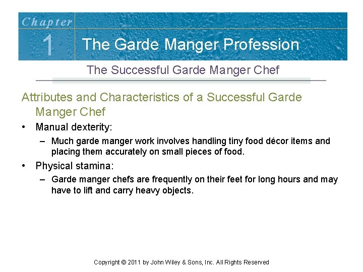 Chapter 1 The Garde Manger Profession The Successful Garde Manger Chef Attributes and Characteristics Chapter 1 The Garde Manger Profession The Successful Garde Manger Chef Attributes and Characteristics