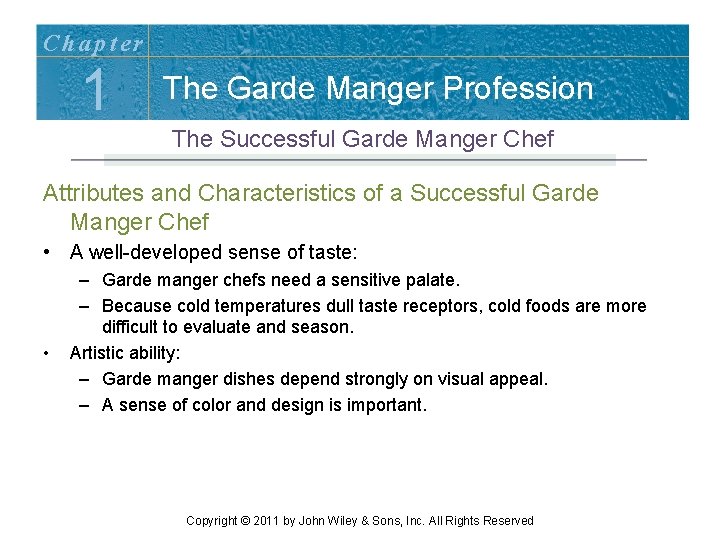 Chapter 1 The Garde Manger Profession The Successful Garde Manger Chef Attributes and Characteristics Chapter 1 The Garde Manger Profession The Successful Garde Manger Chef Attributes and Characteristics