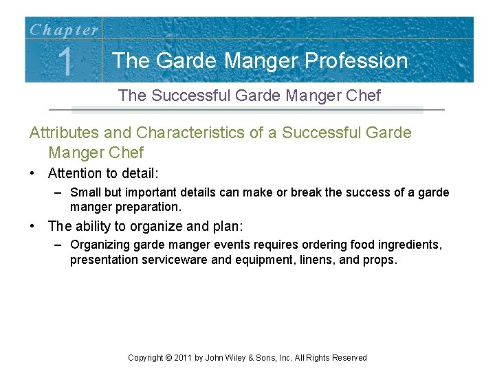 Chapter 1 The Garde Manger Profession The Successful Garde Manger Chef Attributes and Characteristics Chapter 1 The Garde Manger Profession The Successful Garde Manger Chef Attributes and Characteristics