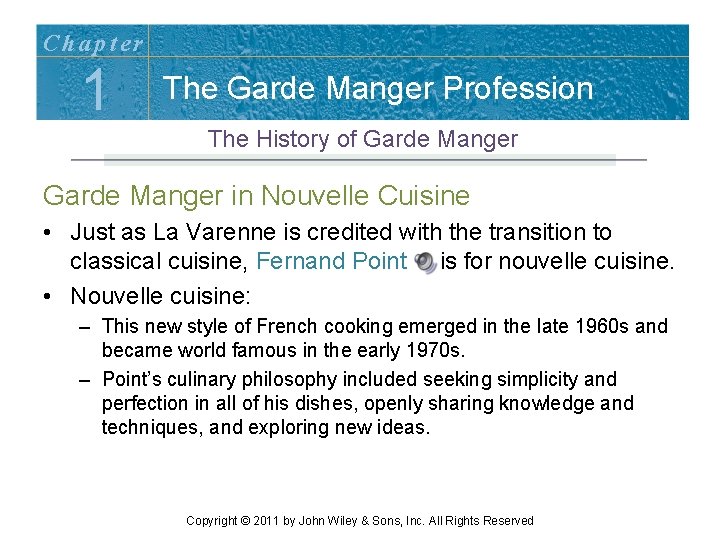 Chapter 1 The Garde Manger Profession The History of Garde Manger in Nouvelle Cuisine Chapter 1 The Garde Manger Profession The History of Garde Manger in Nouvelle Cuisine