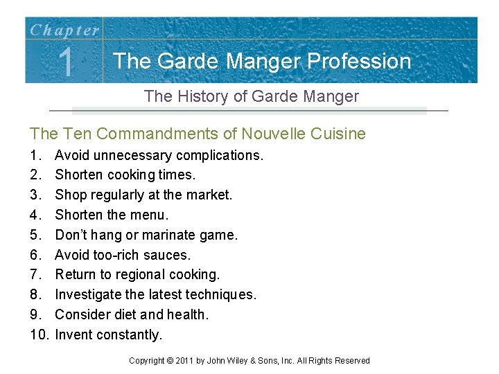 Chapter 1 The Garde Manger Profession The History of Garde Manger The Ten Commandments Chapter 1 The Garde Manger Profession The History of Garde Manger The Ten Commandments