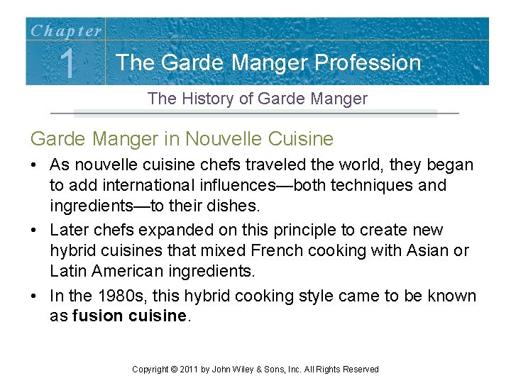 Chapter 1 The Garde Manger Profession The History of Garde Manger in Nouvelle Cuisine Chapter 1 The Garde Manger Profession The History of Garde Manger in Nouvelle Cuisine