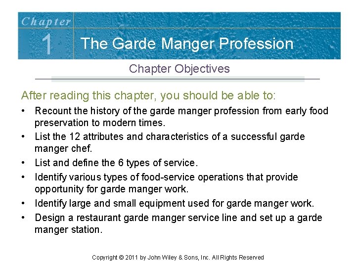 Chapter 1 The Garde Manger Profession Chapter Objectives After reading this chapter, you should Chapter 1 The Garde Manger Profession Chapter Objectives After reading this chapter, you should