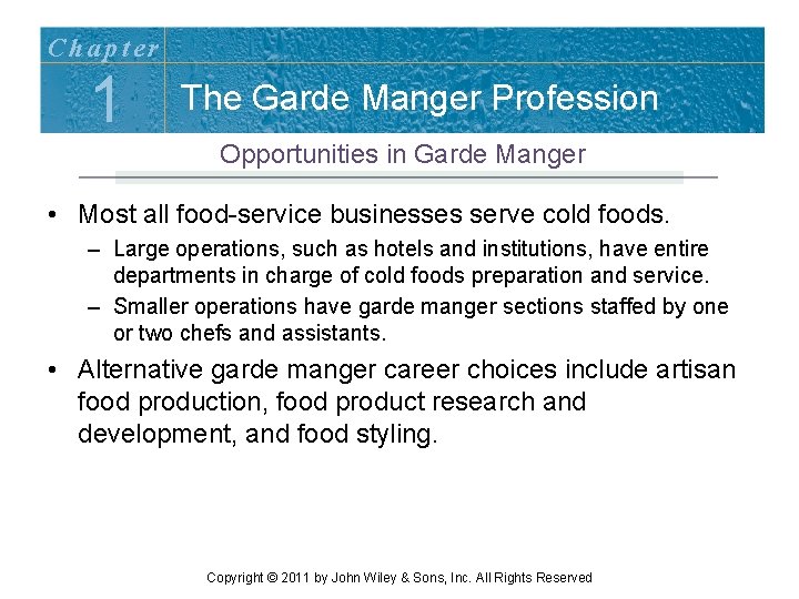 Chapter 1 The Garde Manger Profession Opportunities in Garde Manger • Most all food-service Chapter 1 The Garde Manger Profession Opportunities in Garde Manger • Most all food-service