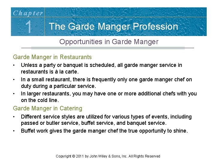 Chapter 1 The Garde Manger Profession Opportunities in Garde Manger in Restaurants • • Chapter 1 The Garde Manger Profession Opportunities in Garde Manger in Restaurants • •