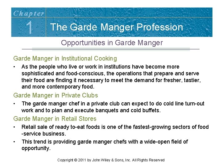 Chapter 1 The Garde Manger Profession Opportunities in Garde Manger in Institutional Cooking • Chapter 1 The Garde Manger Profession Opportunities in Garde Manger in Institutional Cooking •