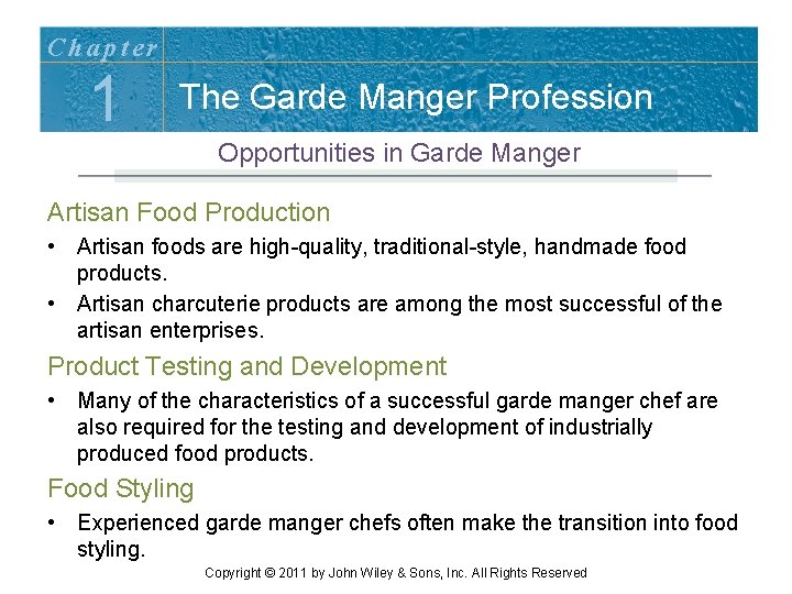 Chapter 1 The Garde Manger Profession Opportunities in Garde Manger Artisan Food Production • Chapter 1 The Garde Manger Profession Opportunities in Garde Manger Artisan Food Production •