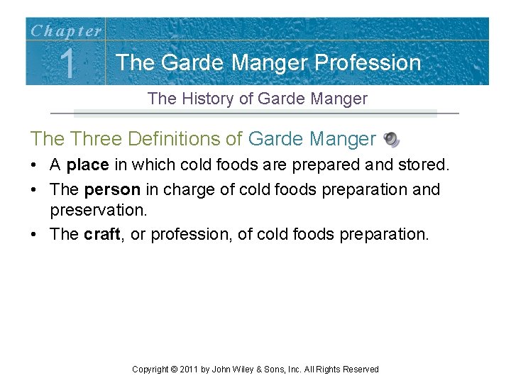 Chapter 1 The Garde Manger Profession The History of Garde Manger The Three Definitions Chapter 1 The Garde Manger Profession The History of Garde Manger The Three Definitions