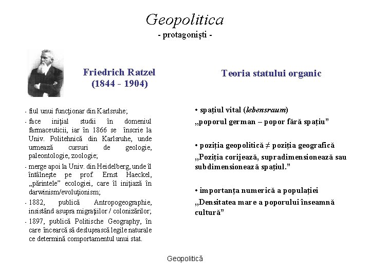 Geopolitica - protagonişti - Friedrich Ratzel (1844 - 1904) - fiul unui funcţionar din