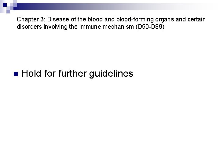 Chapter 3: Disease of the blood and blood-forming organs and certain disorders involving the