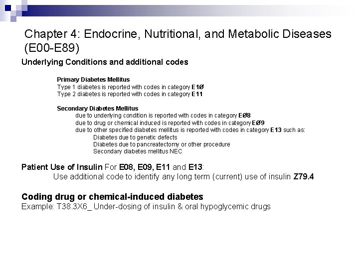 Chapter 4: Endocrine, Nutritional, and Metabolic Diseases (E 00 -E 89) Underlying Conditions and