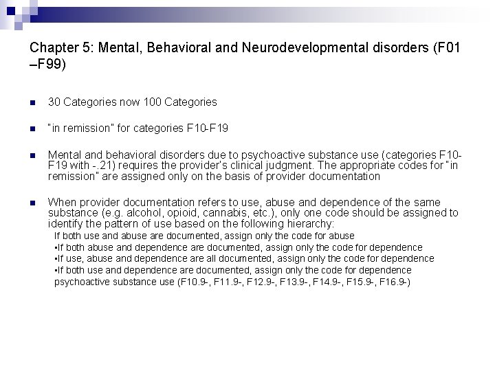 Chapter 5: Mental, Behavioral and Neurodevelopmental disorders (F 01 –F 99) n 30 Categories