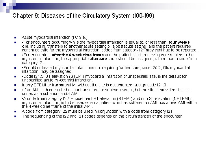Chapter 9: Diseases of the Circulatory System (I 00 -I 99) n n n