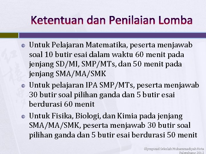 Ketentuan dan Penilaian Lomba Untuk Pelajaran Matematika, peserta menjawab soal 10 butir esai dalam