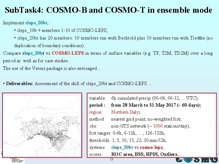 Sub. Task 4: COSMO-B and COSMO-T in ensemble mode Implement cleps_20 bt, : • Sub. Task 4: COSMO-B and COSMO-T in ensemble mode Implement cleps_20 bt, : •