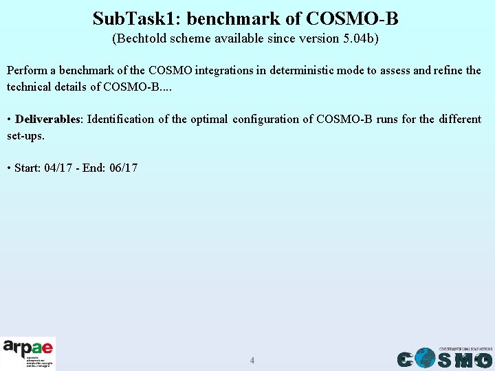 Sub. Task 1: benchmark of COSMO-B (Bechtold scheme available since version 5. 04 b)