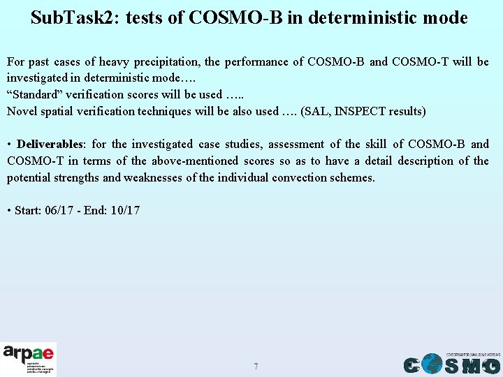 Sub. Task 2: tests of COSMO-B in deterministic mode For past cases of heavy