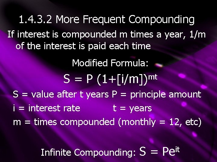 1. 4. 3. 2 More Frequent Compounding If interest is compounded m times a