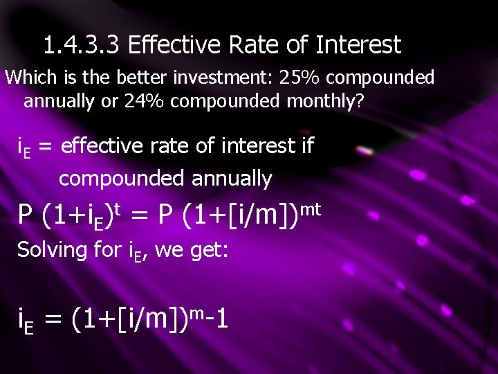 1. 4. 3. 3 Effective Rate of Interest Which is the better investment: 25%
