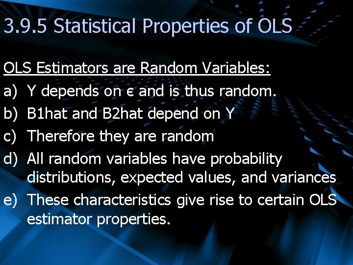 3. 9. 5 Statistical Properties of OLS Estimators are Random Variables: a) Y depends