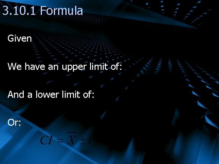 3. 10. 1 Formula Given We have an upper limit of: And a lower