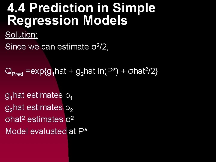 4. 4 Prediction in Simple Regression Models Solution: Since we can estimate σ2/2, QPred