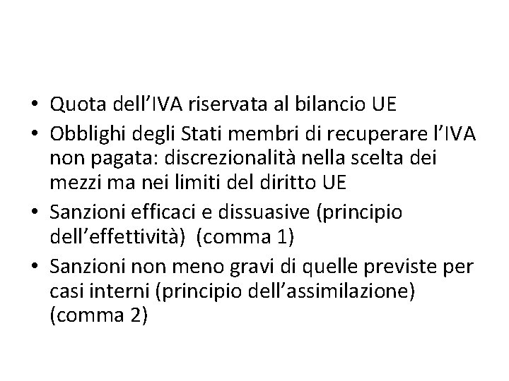  • Quota dell’IVA riservata al bilancio UE • Obblighi degli Stati membri di