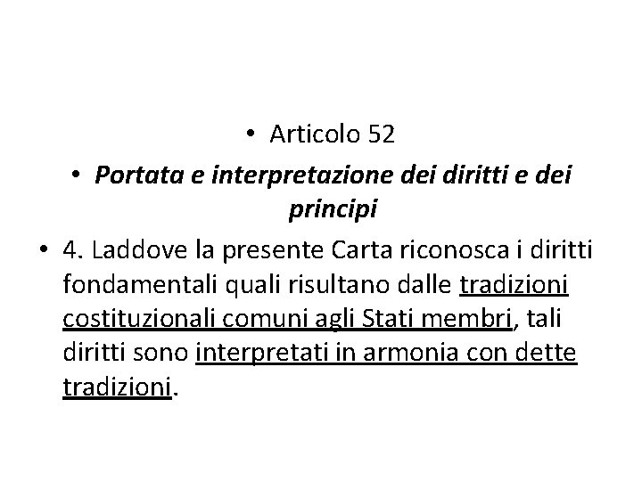  • Articolo 52 • Portata e interpretazione dei diritti e dei principi •