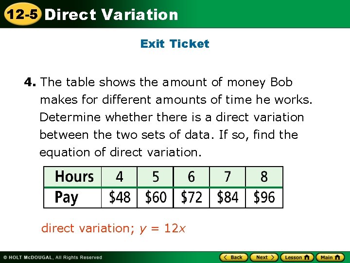 12 -5 Direct Variation Exit Ticket 4. The table shows the amount of money