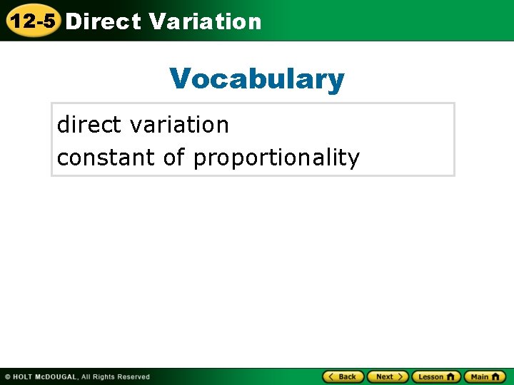 12 -5 Direct Variation Vocabulary direct variation constant of proportionality 