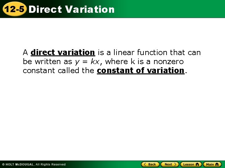 12 -5 Direct Variation A direct variation is a linear function that can be