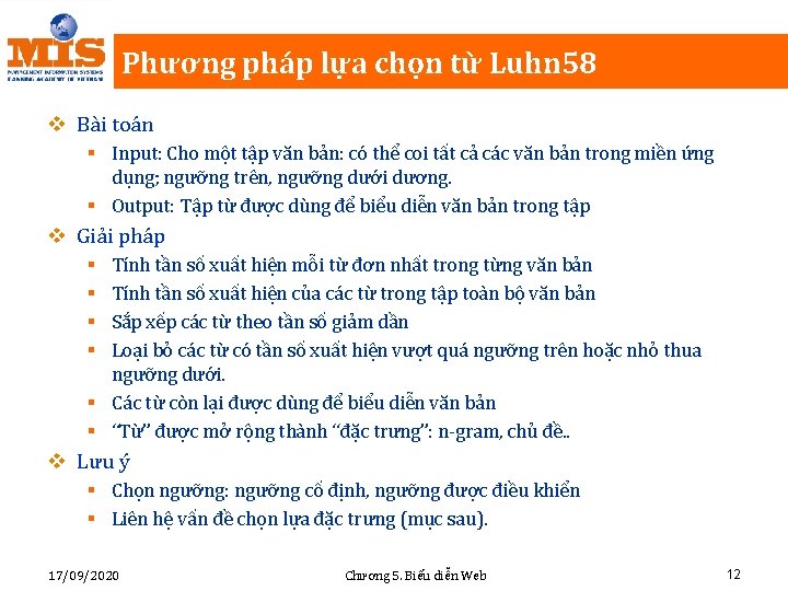 Phương pháp lựa chọn từ Luhn 58 v Bài toán § Input: Cho một