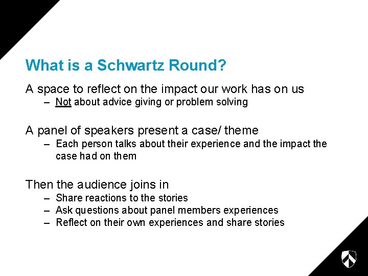 What is a Schwartz Round? A space to reflect on the impact our work What is a Schwartz Round? A space to reflect on the impact our work