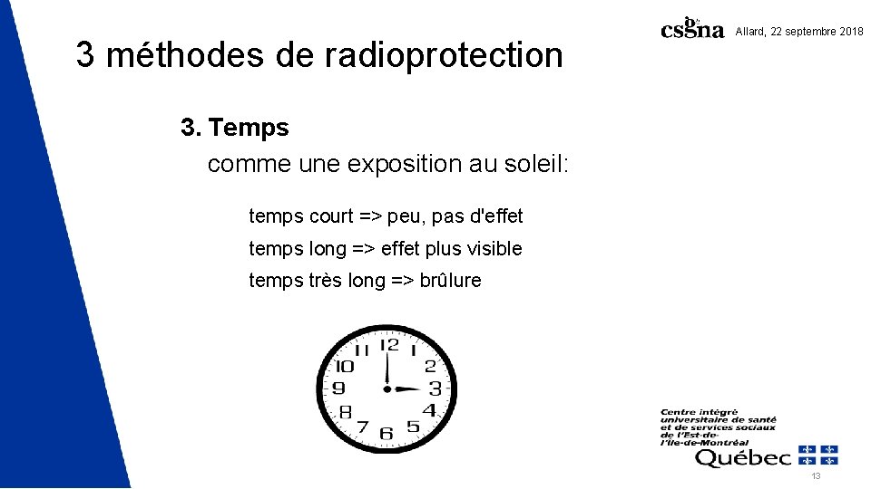 3 méthodes de radioprotection Allard, 22 septembre 2018 3. Temps comme une exposition au 3 méthodes de radioprotection Allard, 22 septembre 2018 3. Temps comme une exposition au