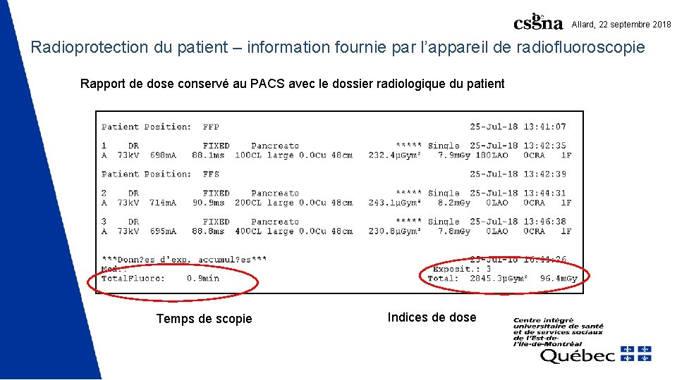 Allard, 22 septembre 2018 Radioprotection du patient – information fournie par l’appareil de radiofluoroscopie Allard, 22 septembre 2018 Radioprotection du patient – information fournie par l’appareil de radiofluoroscopie
