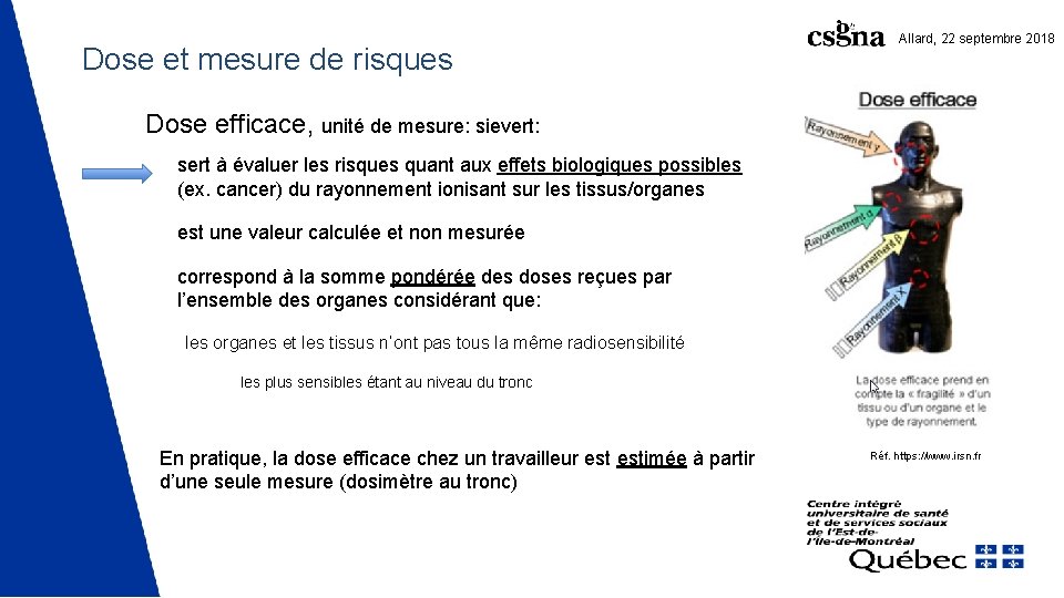 Dose et mesure de risques Allard, 22 septembre 2018 Dose efficace, unité de mesure: Dose et mesure de risques Allard, 22 septembre 2018 Dose efficace, unité de mesure: