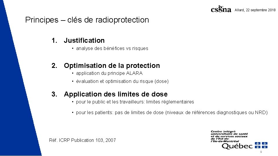 Allard, 22 septembre 2018 Principes – clés de radioprotection 1. Justification • analyse des Allard, 22 septembre 2018 Principes – clés de radioprotection 1. Justification • analyse des