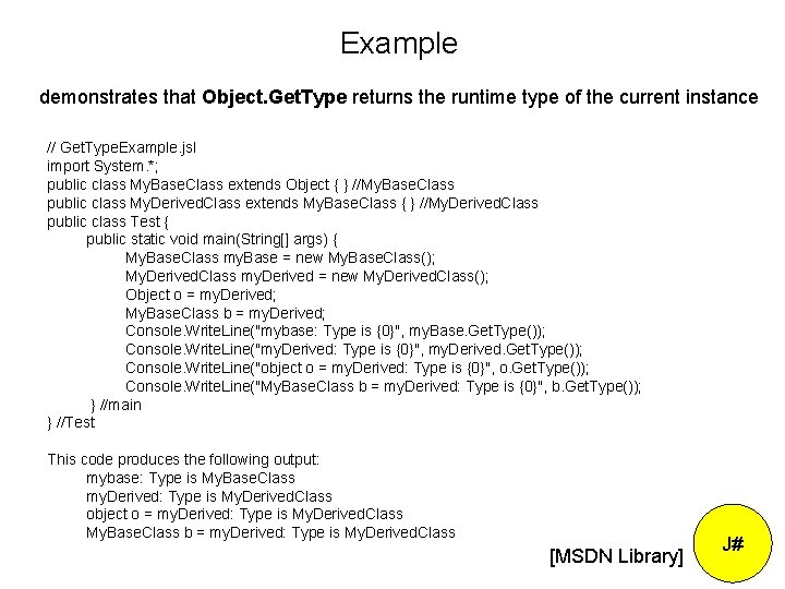 Example demonstrates that Object. Get. Type returns the runtime type of the current instance