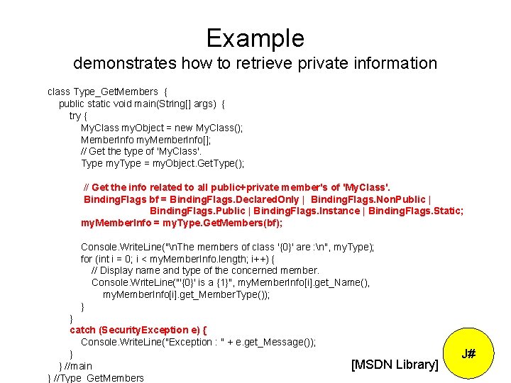 Example demonstrates how to retrieve private information class Type_Get. Members { public static void
