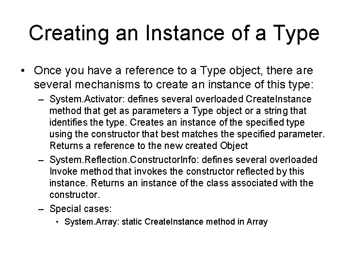 Creating an Instance of a Type • Once you have a reference to a