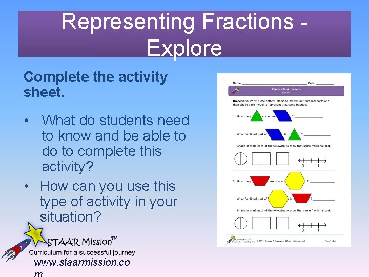 Representing Fractions Explore Complete the activity sheet. • What do students need to know