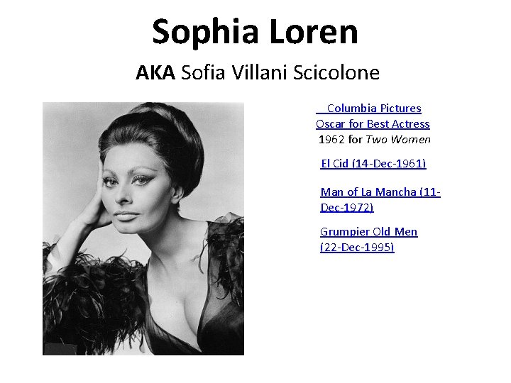 Sophia Loren AKA Sofia Villani Scicolone Columbia Pictures Oscar for Best Actress 1962 for