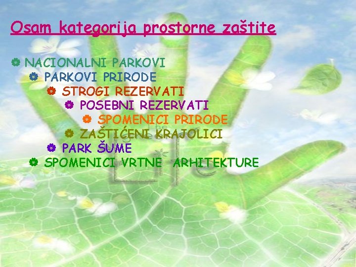 Osam kategorija prostorne zaštite | NACIONALNI PARKOVI | PARKOVI PRIRODE | STROGI REZERVATI |