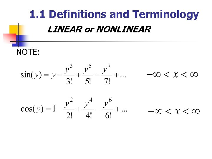 1. 1 Definitions and Terminology LINEAR or NONLINEAR NOTE: 